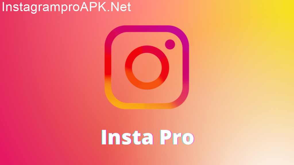 Instagram Pro APK (Latest Version) v9.60 Free Download
