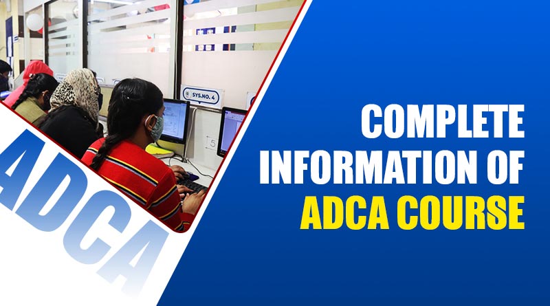 The Benefits of Taking an ADCA Course