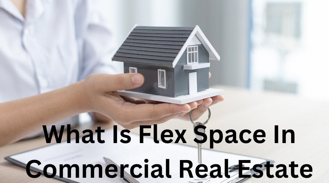 What Is Flex Space In Commercial Real Estate