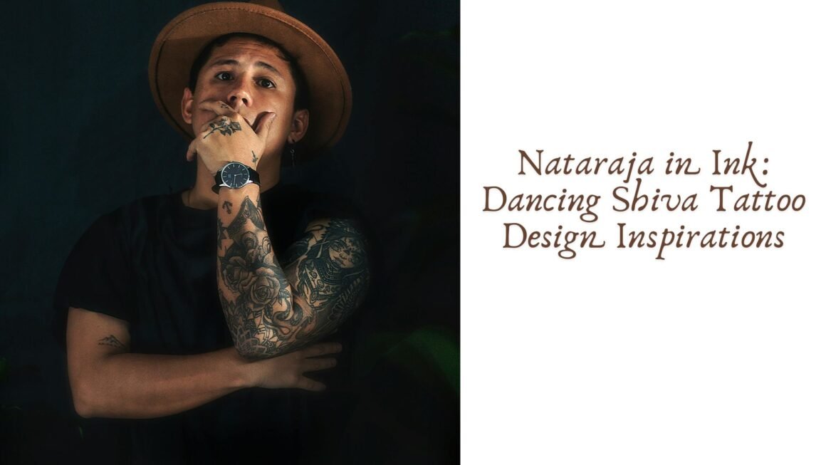 Nataraja in Ink: Dancing Shiva Tattoo Design Inspirations